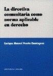 DIRECTIVA COMUNITARIA COMO NORMA APLICABLE EN DERECHO, LA | 9788481518016 | PUERTA DOMINGUEZ, ENRIQUE MANUEL