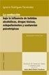 CONDUCCIÓN BAJO LA INFLUENCIA DE BEBIDAS ALCOHÓLICAS, DROGAS TÓXICAS, ESTUPEFACIENTES Y SUSTANCIAS PSICOTRÓPICAS, LA | 9788498360820 | RODRIGUEZ FERNANDEZ, IGNACIO