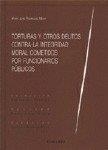 TORTURAS Y OTROS DELITOS CONTRA LA INTEGRIDAD MORAL COMETIDOS POR FUNCIONARIOS PÚBLICOS | 9788484440833 | RODRIGUEZ MESA, MARIA JOSE