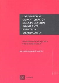 DERECHOS DE PARTICIPACIÓN DE LA POBLACIÓN INMIGRANTE ASENTADA EN ANDALUCÍA, LOS | 9788490452431 | RODRIGUEZ RUIZ, BLANCA