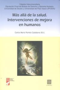 MAS ALLA DE LA SALUD. INTERVENCIONES DE MEJORA EN HUMANOS | 9788498369250 | ROMEO CASABONA, CARLOS MARIA