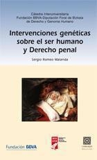INTERVENCIONES GENETICAS SOBRE EL SER HUMANO Y DERECHO PENAL | 9788498361698 | ROMEO MALANDA, SERGIO