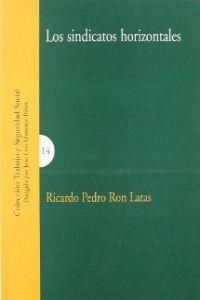 SINDICATOS HORIZONTALES, LOS | 9788484447290 | RON LATAS, RICARDO PEDRO