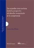 ACUERDOS ENTRE NAVIERAS DESDE LA PERSPECTIVA DEL DERECHO COMUNITARIO DE LA COMPETENCIA, LOS | 9788484448525 | SALES PALLARES, LORENA