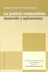 JUSTICIA RESTAURATIVA, LA : DESARROLLO Y APLICACIONES | 9788498369687 | TAMARIT SUMALLA, JOSEP