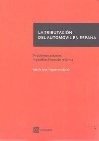 TRIBUTACION DEL AUTOMOVIL EN ESPAÑA. PROBLEMAS ACTUALES, LA | 9788490451618 | TRIGUEROS MARTIN, MARIA JOSE