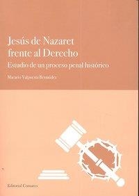JESUS DE NAZARET FRENTE AL DERECHO | 9788498368147 | VALPUESTA BERMUDEZ, MACARIO