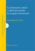 DIMENSIONES JUDICIAL Y ARBITRAL DEL CONTRATO REASEGURO, LAS | 9788484449706 | VARA PARRA, JOSE JOAQUIN