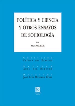 POLITICA Y CIENCIA Y OTROS ENSAYOS DE SOCIOLOGIA | 9788490450338 | WEBER, MAX