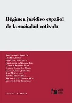 REGIMEN JURIDICO ESPAÑOL DE LA SOCIEDAD COTIZADA | 9788498361452