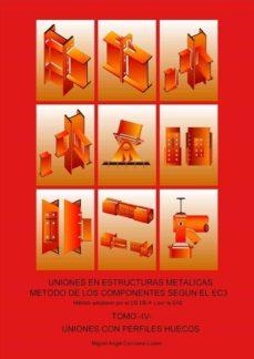 UNIONES EN ESTRUCTURAS METALICAS, METODO DE LOS COMPONENTES SEGUN EL EC3 - OBRA COMPLETA 4 TOMOS | 9788412150155 | CORCUERA LIZASO, MIGUEL ANGEL