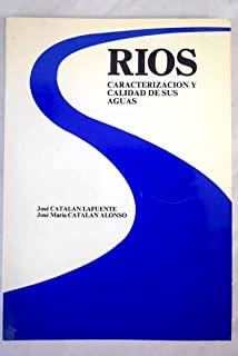 RÍOS. CARACTERIZACIÓN Y CALIDAD DE SUS AGUAS | 9788439886419 | CATALAN