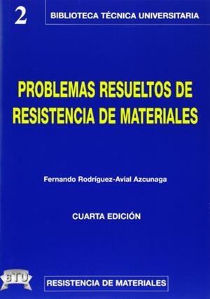 PROBLEMAS RESUELTOS DE RESISTENCIA MATERIALES - 4ª EDICIÓN | 9788495279071 | RODRIGUEZ AVIAL