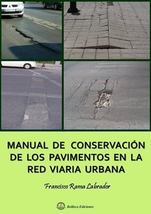 MANUAL DE CONSERVACIÓNPAVIMENTOS RED VIARIA URBANA | 9788492970476 | RAMA