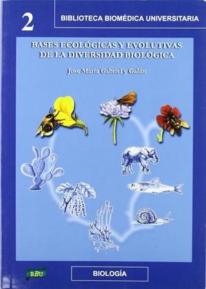BAES ECOLÓGICAS Y EVOLUTIVAS DE LA DIV ERSIDAD BIOLÓGICA | 9788495279743 | GABRIEL