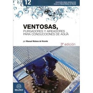 VENTOSAS, PURGADORES Y AIREADORES PARA CONDUCCIONES DE AGUA | 9788494724442 | MATEOS DE VICENTE, MANUEL