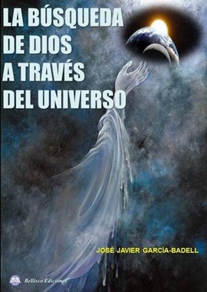 BUSQUEDA DE DIOS A TRAVES UNIVERSO | 9788492970254 | GARCIA, JOSE J.
