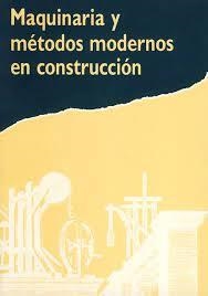 MAQUINARIA Y MÉTODOS MODERNOS EN CONSTRUCCIÓN | 9788485198573 | HARRIS