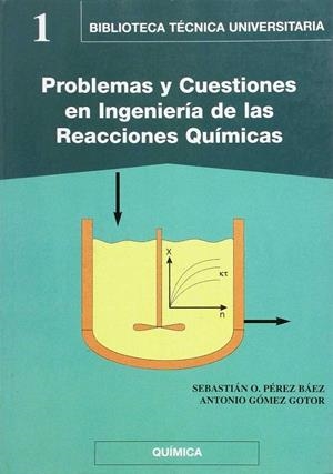 PROBLEMAS Y CUESTIONES EN INGENIERÍA DE LAS  REACCIONES QUÍMICAS | 9788493000233 | PEREZ