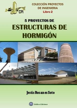 CINCO PROYECTOS DE ESTRUCTURAS DE HORMIGÓN | 9788492970346 | ROSANES