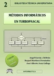 MÉTODOS INFORMÁTICOS EN TURBOPASCAL | 9788496486812 | JAÉN GALLEGO, JOSÉ ALBERTO