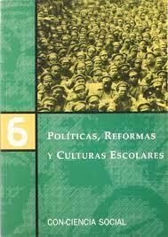 POLÍTICAS, REFORMAS Y CULTURAS ESCOLARES | 9788487118982