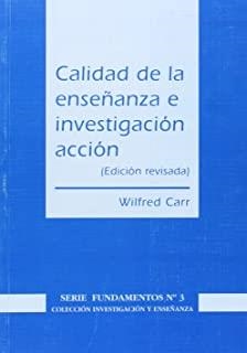 CALIDAD DE LA ENSEÑANZA E INVESTIGACIÓN-ACCIÓN | 9788487118739 | CARR, W.