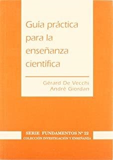 GUÍA PRÁCTICA PARA LA ENSEÑANZA CIENTÍFICA | 9788487118166 | GIORDAN, A. / DE VECCHI, G.