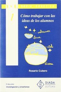 COMO TRABAJAR CON LAS IDEAS DE LOS ALUMNOS | 9788487118821 | CUBERO, R.