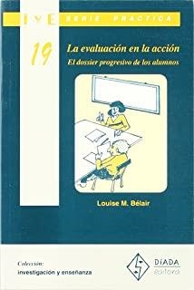 EVALUACION EN LA ACCION, LA. EL DOSSIER PROGRESSIVO DE LOS ALUMNOS | 9788487118883 | BÈLAIR, L. M.