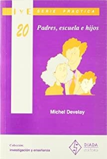 PADRES, ESCUELA E HIJOS | 9788487118913 | DEVELAY, M.