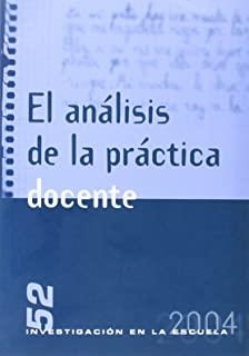 ANÁLISIS DE LA PRÁCTICA DOCENTE, EL | 9788487118470