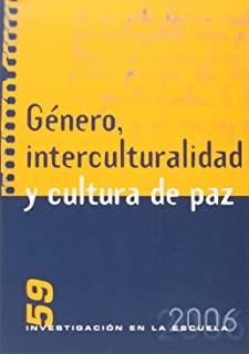 GÉNERO, INTERCULTURALIDAD Y CULTURA DE PAZ | 9788496723009