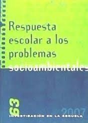 RESPUESTA ESCOLAR A LOS PROBLEMAS SOCIOAMBIENTALES | 9788496723092