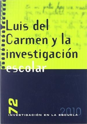 LUIS DEL CARMEN Y LA INVESTIGACIÓN ESCOLAR | 9788496723238