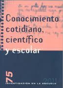 CONOCIMIENTO COTIDIANO, CIENTÍFICO Y ESCOLAR | 9788496723283