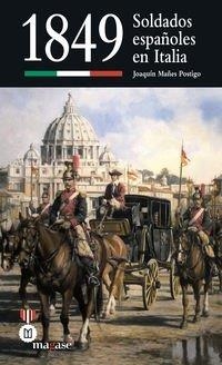 1849 SOLDADOS ESPAÑOLES EN ITALIA | 9788493903947 | MAÑES POSTIGO, JOAQUIN