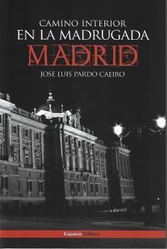 CAMINO INTERIOR EN LA MADRUGADA | 9788494791901 | PARDO CAEIRO, JOSÉ LUIS
