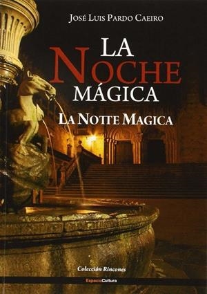 NOCHE MÁGICA, LA | 9788493808990 | PARDO CAEIRO, JOSÉ LUIS