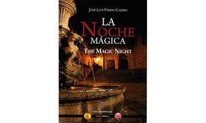 NOCHE MÁGICA, LA / THE MAGIC NIGHT | 9788494421402 | PARDO CAEIRO, JOSÉ LUIS