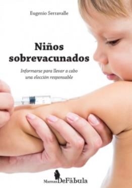 NIÑOS SOBREVACUNADOS | 9788494154201 | SERRAVALLE, EUGENIO