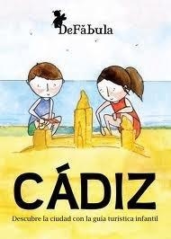 CÁDIZ. DESCUBRE LA CIUDAD CON LA GUÍA INFANTIL | 9788461539949 | CANO RUEDA, IVÁN