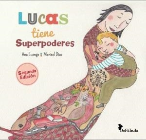 LUCAS TIENE SUPERPODERES. 2ªED | 9788494617300 | LUENGO PALOMINO, ANA
