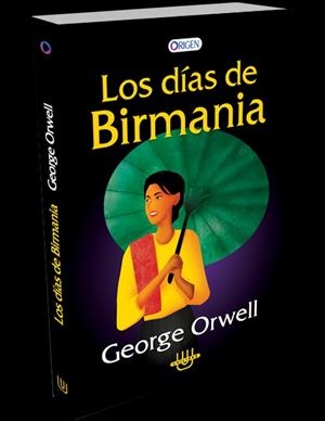 DÍAS DE BIRMANIA, LOS | 9789807875165 | ORWELL, GEORGE