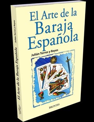 ARTE DE LA BARAJA ESPAÑOLA, EL | 9788415171362 | TORRES Y REYES, JULIAN