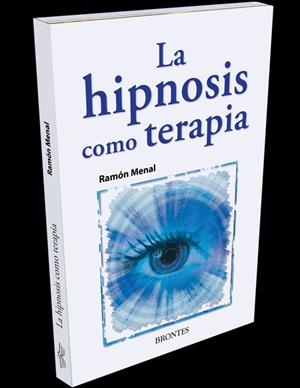 HIPNOSIS COMO TERAPIA | 9788415171812 | MENAL, RAMON
