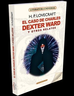 CASO DE CHARLES DEXTER WARD Y OTROS RELATOS, EL | 9788416827558 | LOVECRAFT, H. P.