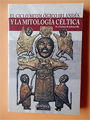 CICLO MITOLÓGICO IRLANDES Y MITOLOGÍA CELTICA | 9788496975057 | D'ARBOIS DE JUBAINVILLE, HENRI