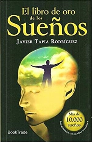 LIBRO DE ORO DE LOS SUEÑOS, EL | 9788415605003 | TAPIA RODRÍGUEZ, JAVIER