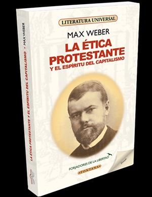 ÉTICA PROTESTANTE Y EL ESPIRITU DEL CAPITALISMO, LA | 9788415171638 | WEBER, MAX